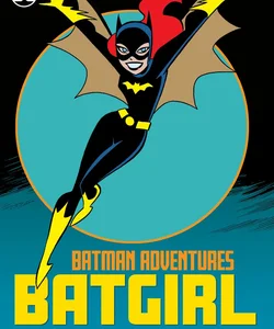 Batman Adventures: Batgirl-A League of Her Own