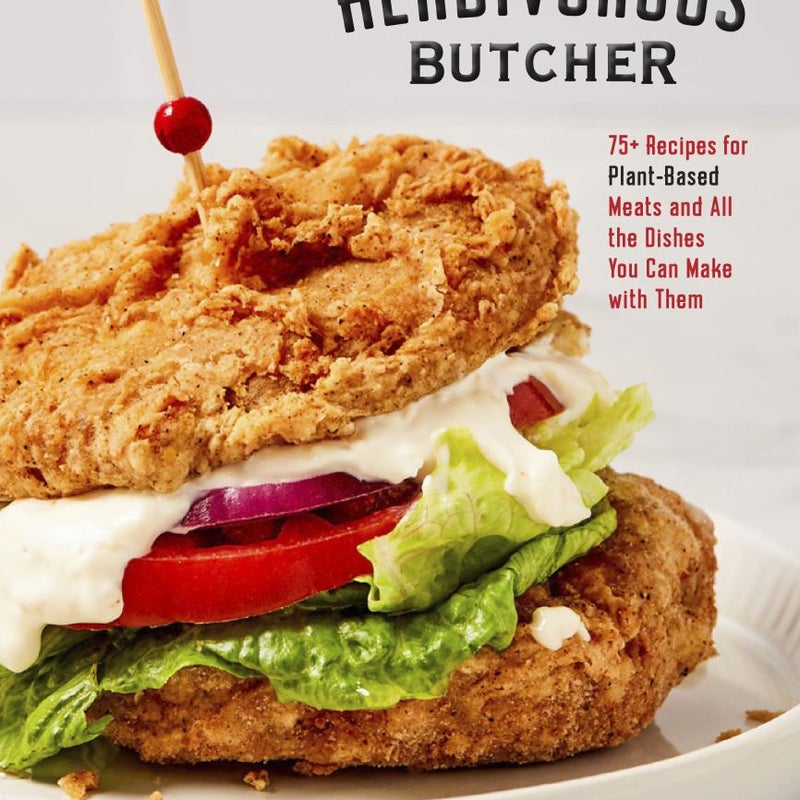 The Herbivorous Butcher Cookbook