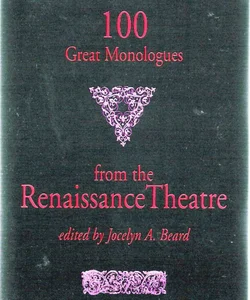 100 Great Monologues from the Renaissance Theatre