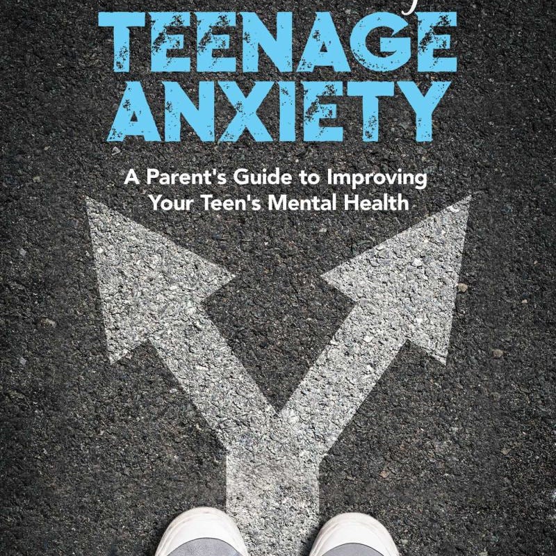 Understanding Teenage Anxiety