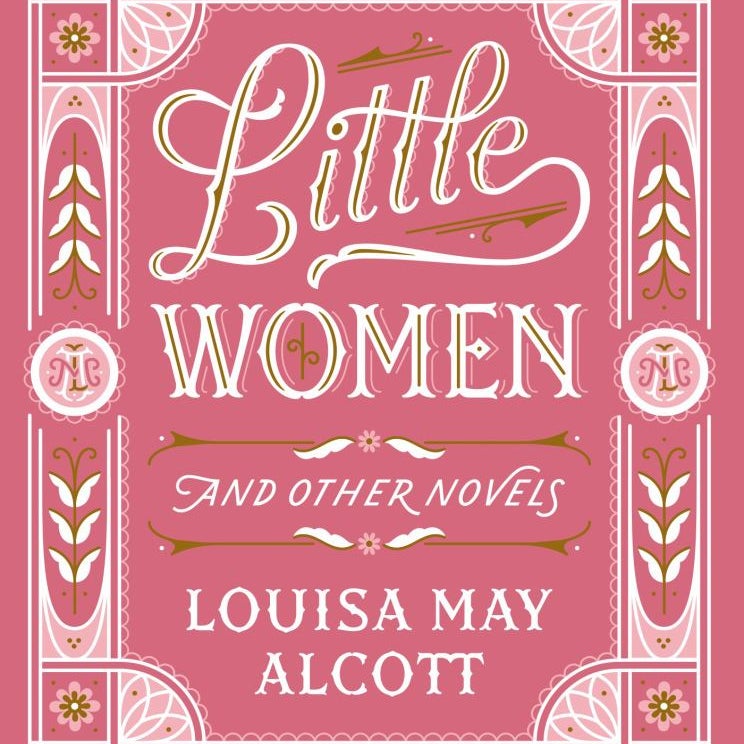 Little Women and Other Novels