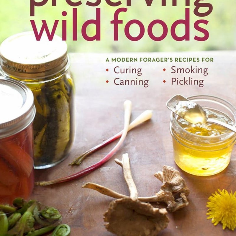 Preserving Wild Foods