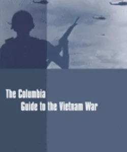 The Columbia Guide to the Vietnam War