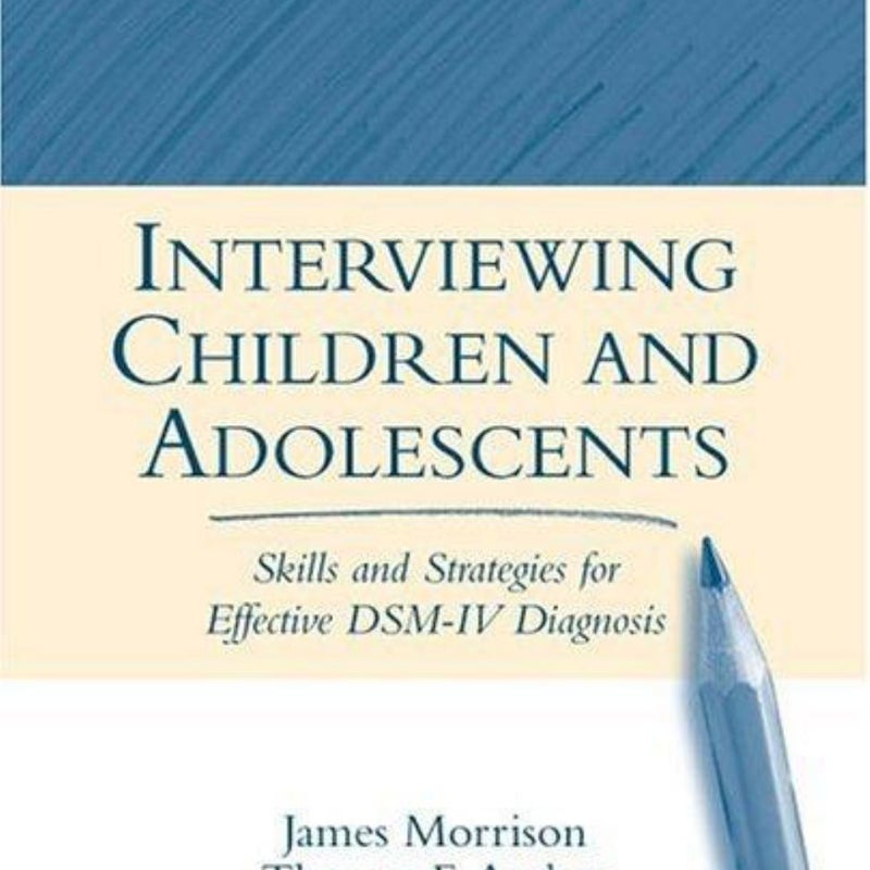 Interviewing Children and Adolescents