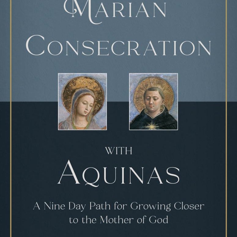 Marian Consecration with Aquinas