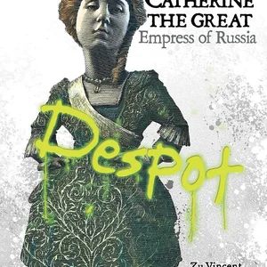 Catherine the Great: Empress of Russia (a Wicked History)