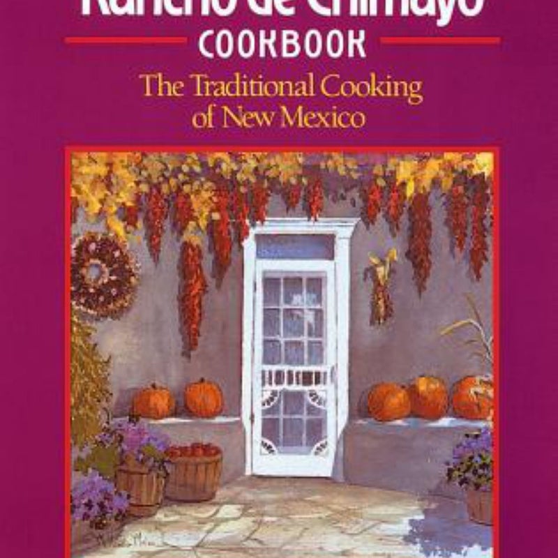 The Rancho de Chimayó Cookbook