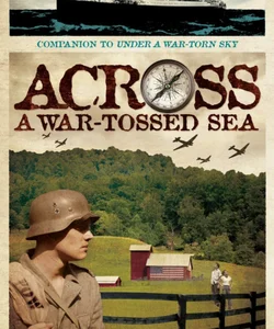 Across a War-Tossed Sea