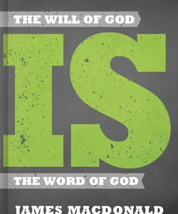 The Will of God Is the Word of God