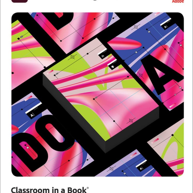 Adobe Indesign Classroom in a Book (2022 Release)