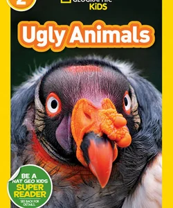 National Geographic Readers: Ugly Animals