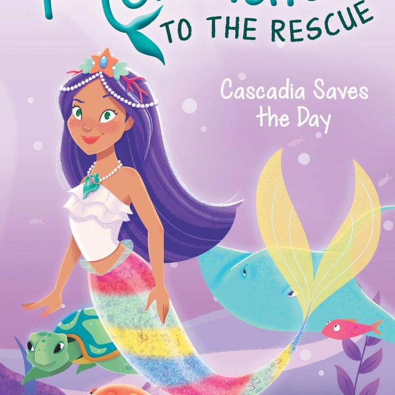 Cascadia Saves the Day (Mermaids to the Rescue #4)