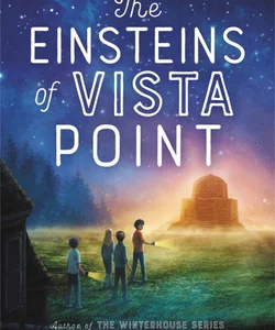 The Einsteins of Vista Point