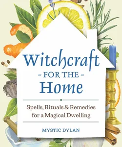 Witchcraft for the Home