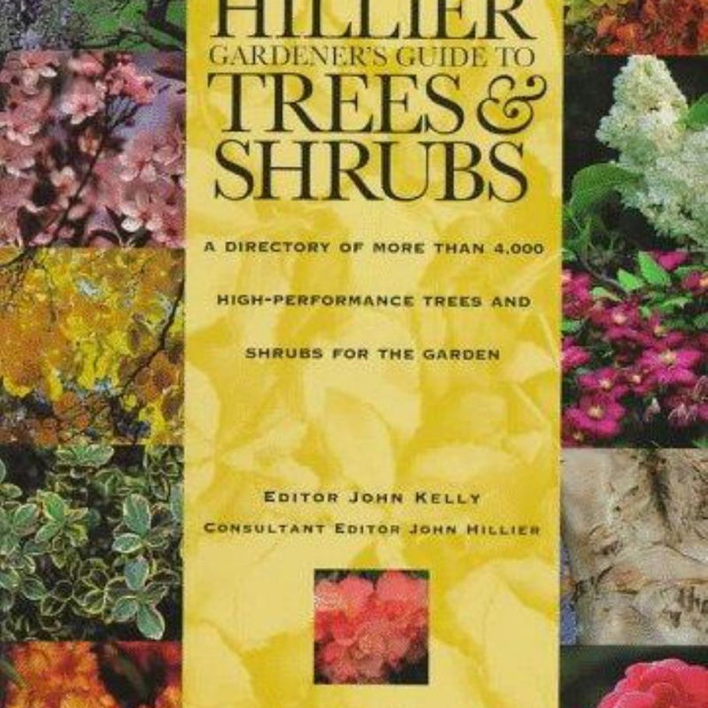 The Hillier Gardener's Guide to Trees and Shrubs