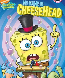 My Name Is CheeseHead