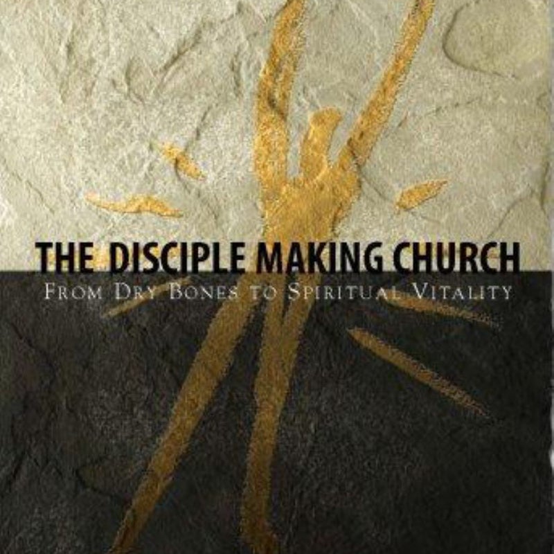 The Disciple Making Church