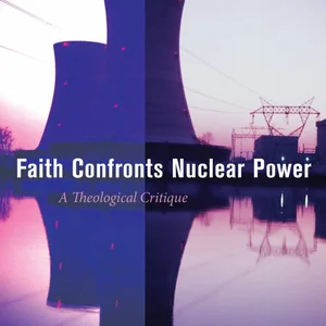 Faith Confronts Nuclear Power