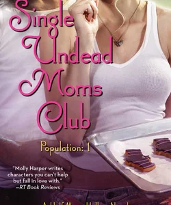 The Single Undead Moms Club