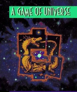 A Game of Universe