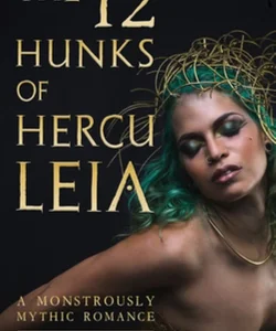 The 12 Hunks of Herculeia