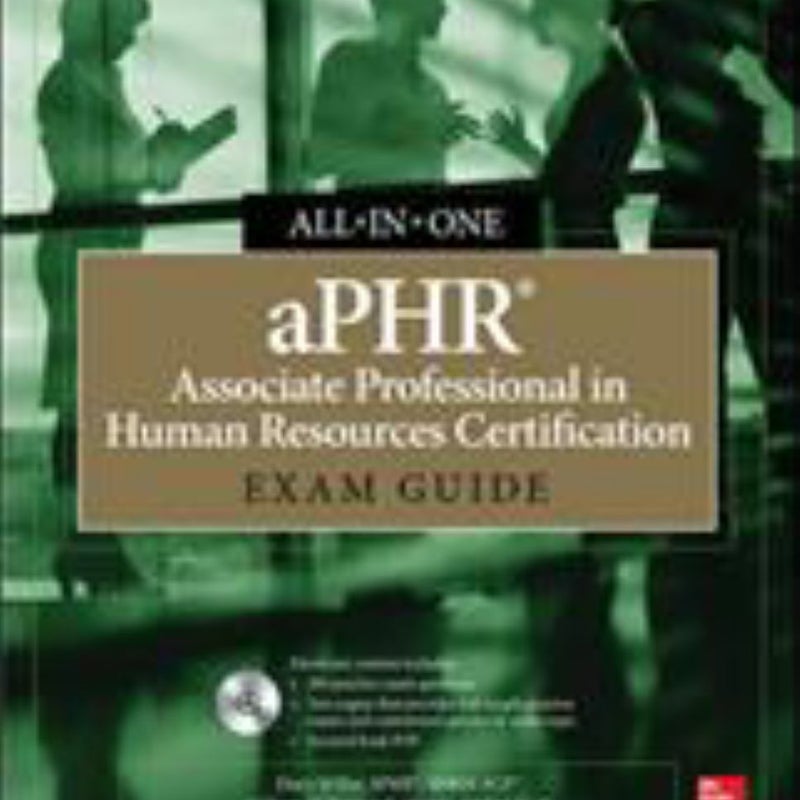 APHR Associate Professional in Human Resources Certification All-In-One Exam Guide