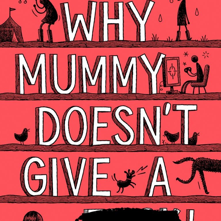 Why Mummy Doesn't Give A ... !