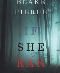 If She Ran (a Kate Wise Mystery-Book 3)