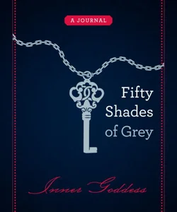 Fifty Shades of Grey: Inner Goddess