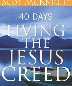 40 Days Living the Jesus Creed