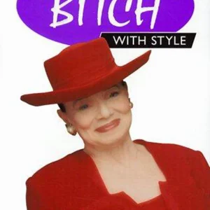 How to Be a Bitch with Style