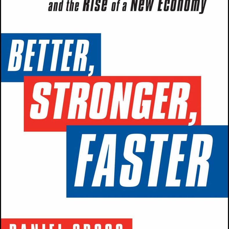 Better, Stronger, Faster