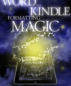 Word to Kindle Formatting Magic