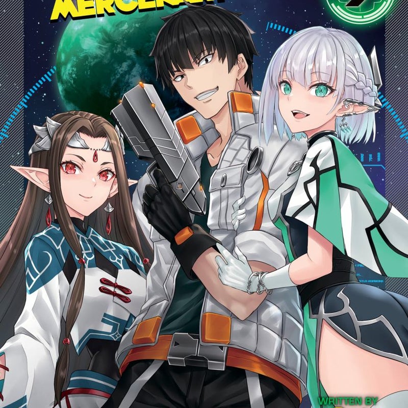 Reborn As a Space Mercenary: I Woke up Piloting the Strongest Starship! (Light Novel) Vol. 9