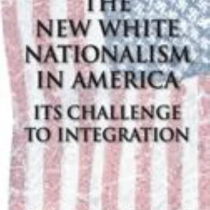 The New White Nationalism in America