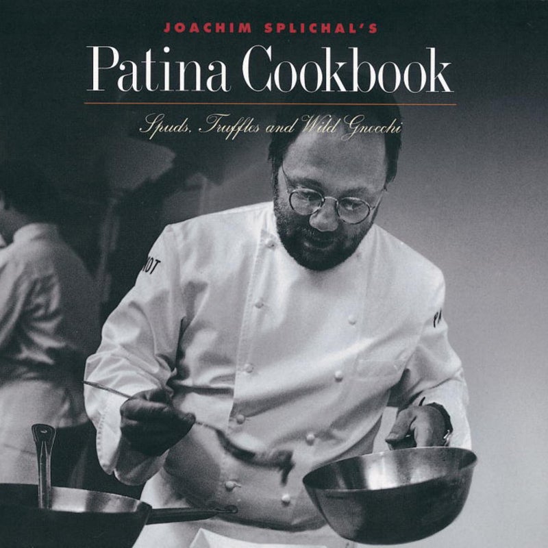 Joachim Splichal's Patina Cookbook