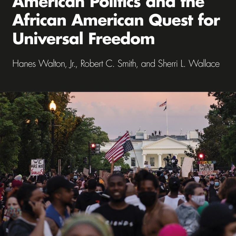 American Politics and the African American Quest for Universal Freedom