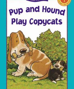 Pup and Hound Play Copycats