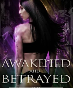 Awakened and Betrayed