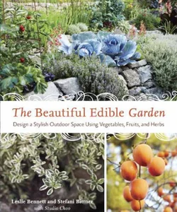 The Beautiful Edible Garden
