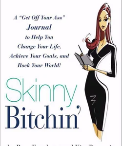 Skinny Bitchin'