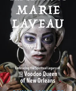 The Magic of Marie Laveau