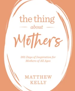 The Thing about Mothers