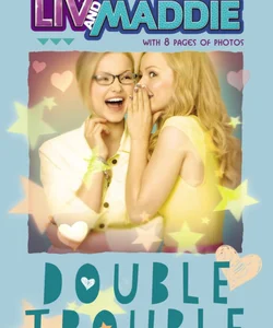 Liv and Maddie Double Trouble