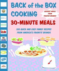 Back of the Box Cooking: 30-Minute Meals