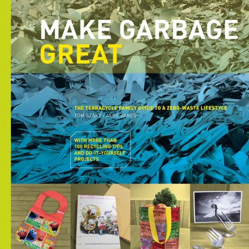 Make Garbage Great