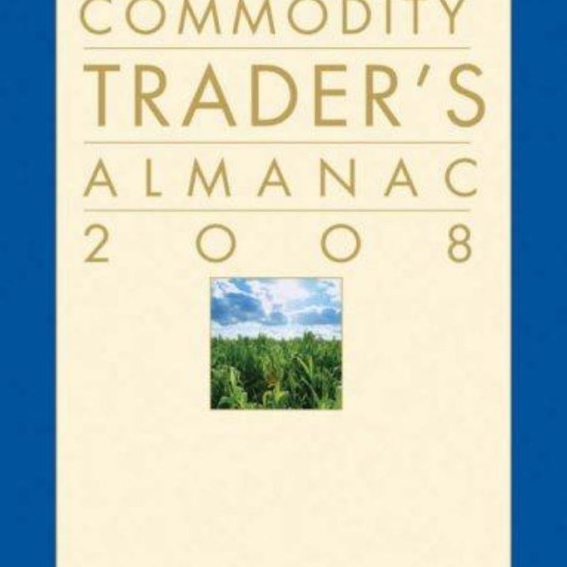 Commodity Trader's Almanac 2008