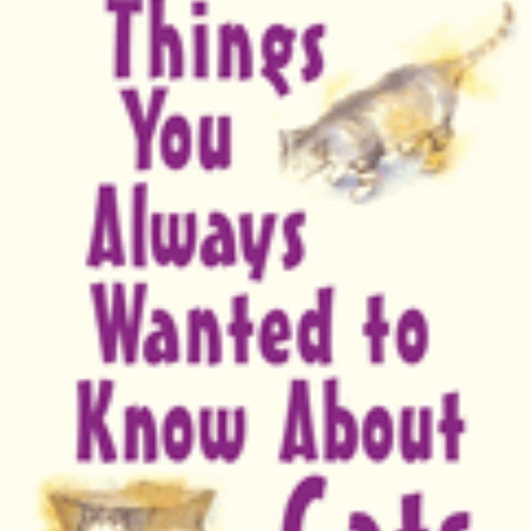 1,001 Things You Always Wanted to Know about Cats