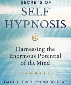 Secrets of Self Hypnosis
