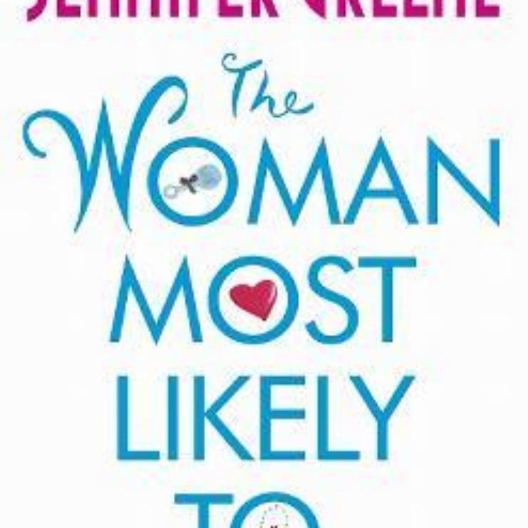 The Woman Most Likely To...